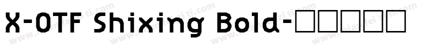 X-OTF Shixing Bold字体转换